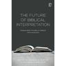 The Future of Biblical Interpretation