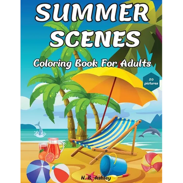 Summer Scenes Coloring Book for Adults: Easy and Simple Designs with Large Print Illustrations to color for Relaxation & Stress Relief