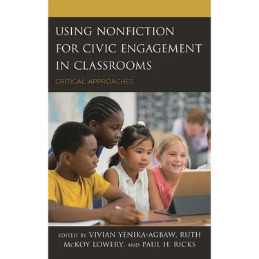 Using Nonfiction for Civic Engagement in Classrooms: Critical Approaches