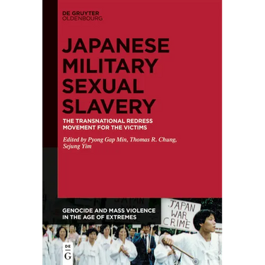 The Transnational Redress Movement for the Victims of Japanese Military Sexual Slavery