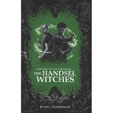 Keepers of the Crossing: The Handsel Witches