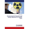 Environmental Hazards and Safety Measures in Health Care