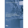 Advanced Composites Manufacturing and Plastics Processing