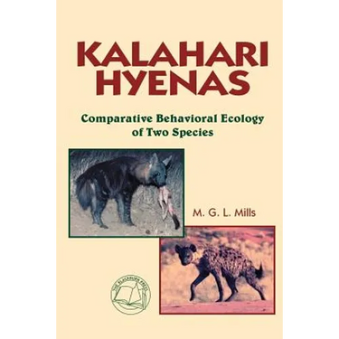 Kalahari Hyenas: Comparative Behavioral Ecology of Two Species