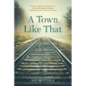 A Town Like That: poems