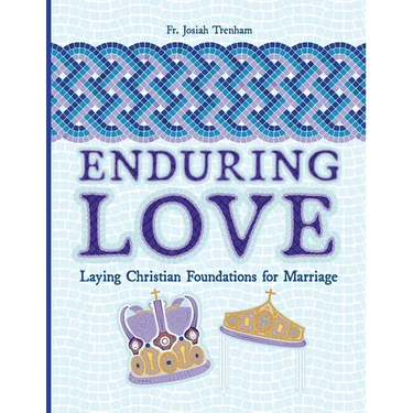 Enduring Love: Laying Christian Foundations for Marriage