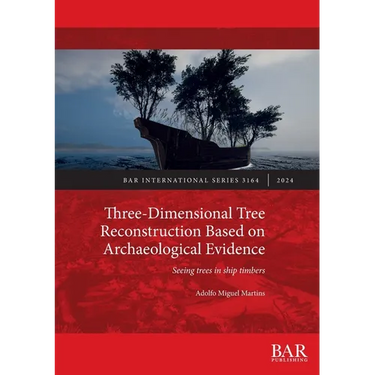 Three-Dimensional Tree Reconstruction Based on Archaeological Evidence: Seeing trees in ship timbers