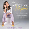 The Self-Respect Playbook for Overthinkers, Overdoers and Overgivers
