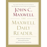 The Maxwell Daily Reader: 365 Days of Insight to Develop the Leader Within You and Influence Those Around You