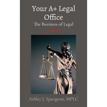 Your A+ Legal Office: The Business of Legal