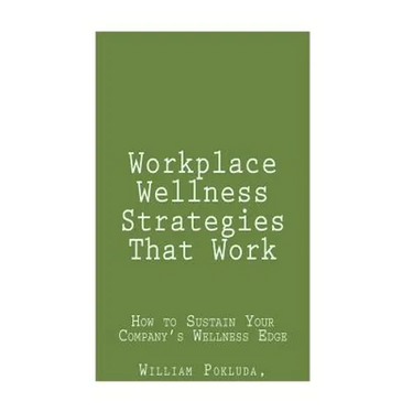 Workplace Wellness Strategies That Work: How to Sustain Your Company's Wellness Edge