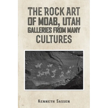 The Rock Art of Moab, Utah