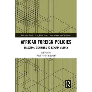 African Foreign Policies: Selecting Signifiers to Explain Agency