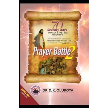 70 Seventy Days Prayer and Fasting Programme 2021 Edition: Prayer Battle 2