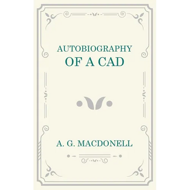 Autobiography of a Cad