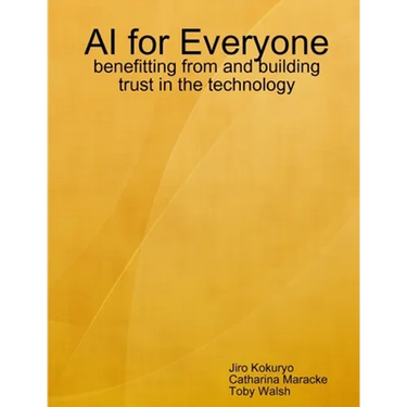 AI for Everyone: benefitting from and building trust in the technology