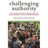 Challenging Authority: How Ordinary People Change America