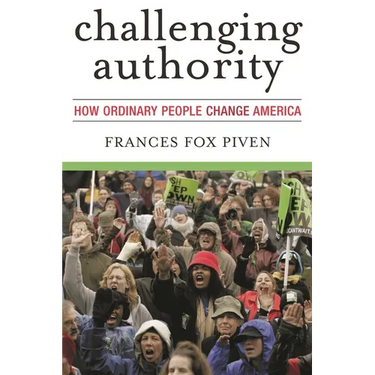 Challenging Authority: How Ordinary People Change America