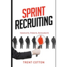 Sprint Recruiting: Innovate, Iterate, Accelerate