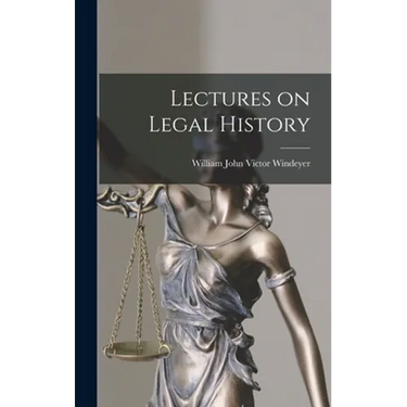 Lectures on Legal History