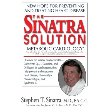 The Sinatra Solution: Metabolic Cardiology
