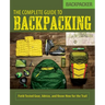 Backpacker the Complete Guide to Backpacking