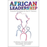 African Leadership: Powerful Paradigms for the 21st Century