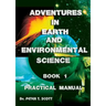 Adventures in Earth and Environmental Science Book 1: Practical Manual