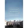 Surprised by Oxford: A Memoir