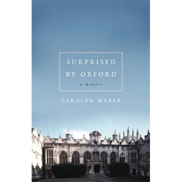 Surprised by Oxford: A Memoir