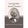 Collected Works of Ingersoll Lockwood: The Baron Trump Novels & 1900; Or, The Last President