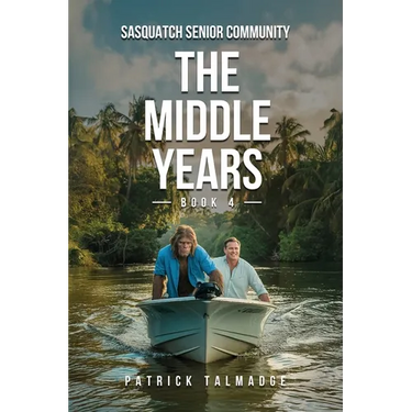 The Middle Years (Sasquatch Senior Community: Book 4)