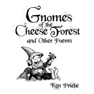 Gnomes of the Cheese Forest and Other Poems