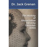 The History of Dissociative Identity Disorder (DID)