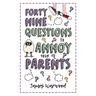 49 Questions to Annoy Your Parents