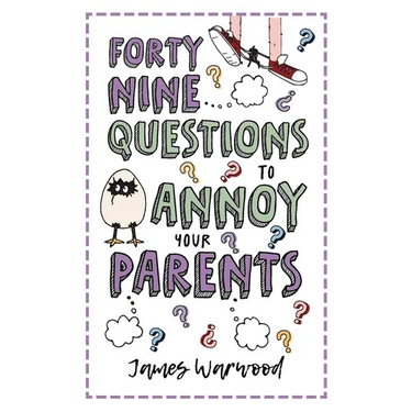 49 Questions to Annoy Your Parents