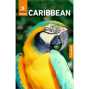 Rough Guides Caribbean: Travel Guide with eBook: 2026-2027 Insider Tips Must-See Sights Maps & Itineraries Covers: Jamaica, Barbados, Trinidad and Tob