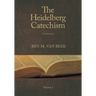 The Heidelberg Catechism Volume 2: In 52 Sermons