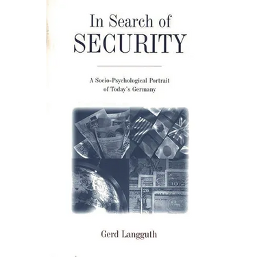 In Search of Security: A Socio-Psychological Portrait of Today's Germany