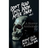 Don't Read This Book After Dark Vol. 1: A Horror Anthology