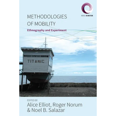Methodologies of Mobility: Ethnography and Experiment