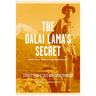 The Dalai Lama's Secret and Other Reporting Adventures: Stories from a Cold War Correspondent