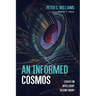 An Informed Cosmos: Essays on Intelligent Design Theory