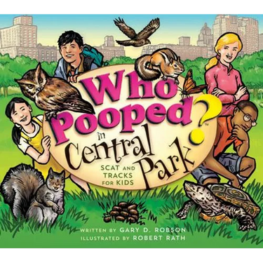 Who Pooped in Central Park?: Scat and Tracks for Kids