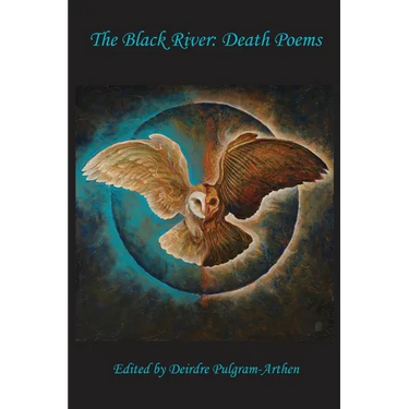 The Black River: Death Poems