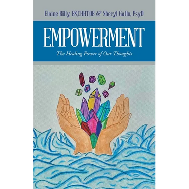 Empowerment: The Healing Power of Our Thoughts