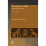 The Image of the Black in Jewish Culture: A History of the Other