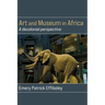 Art and Museum in Africa: A decolonial perspective