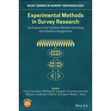 Experimental Methods in Survey Research: Techniques That Combine Random Sampling with Random Assignment