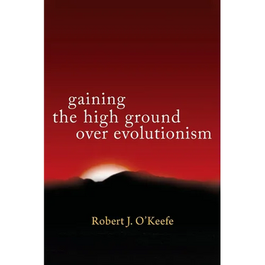 Gaining the High Ground Over Evolutionism